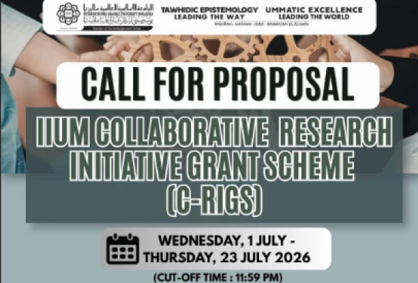 Image of Deadline: 11.59pm, Thu, 23 Jul 2026, Call For Proposal: IIUM COLLABORATIVE RESEARCH INITIATIVE GRANT SCHEME (C-RIGS) 2026